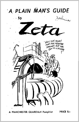 A Plain Man's Guide to Zeta (A Manchester Guardian pamphlet by John Maddox, c.1958, PDF courtesy David Brazier)